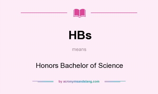 What does HBs mean? It stands for Honors Bachelor of Science