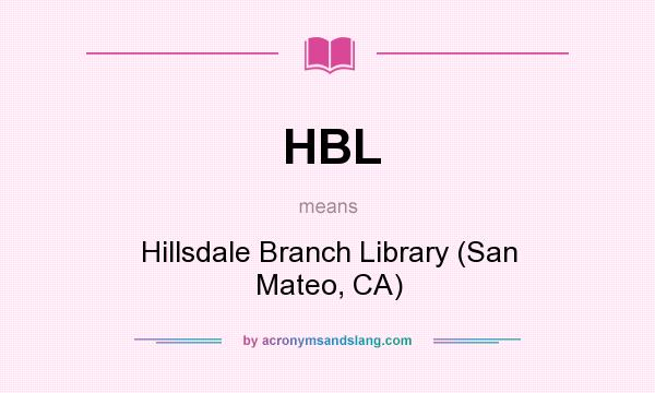 What does HBL mean? It stands for Hillsdale Branch Library (San Mateo, CA)
