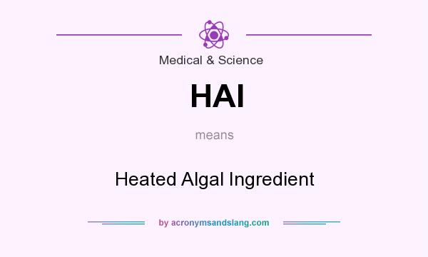 What does HAI mean? It stands for Heated Algal Ingredient