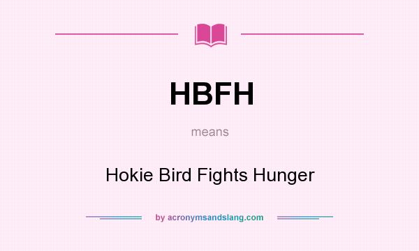 What does HBFH mean? It stands for Hokie Bird Fights Hunger