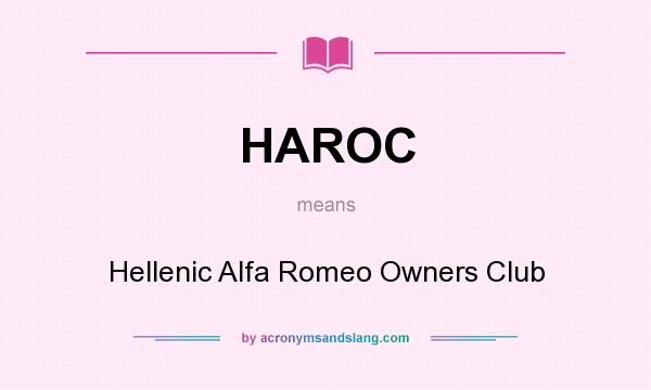 What does HAROC mean? It stands for Hellenic Alfa Romeo Owners Club