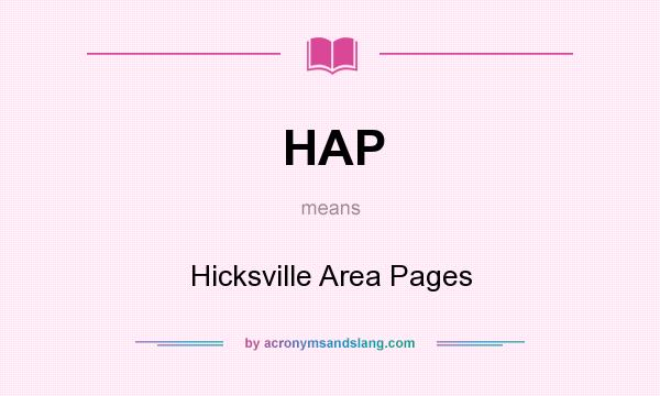 What does HAP mean? It stands for Hicksville Area Pages