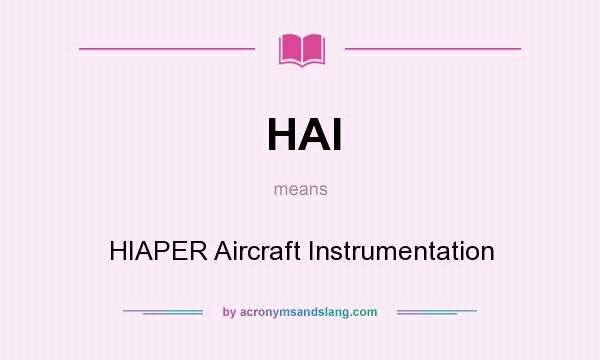 What does HAI mean? It stands for HIAPER Aircraft Instrumentation
