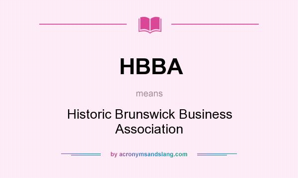 What does HBBA mean? It stands for Historic Brunswick Business Association