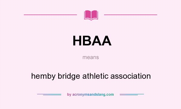What does HBAA mean? It stands for hemby bridge athletic association