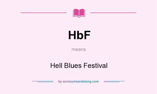 What does HbF mean? It stands for Hell Blues Festival