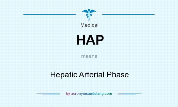 What does HAP mean? It stands for Hepatic Arterial Phase