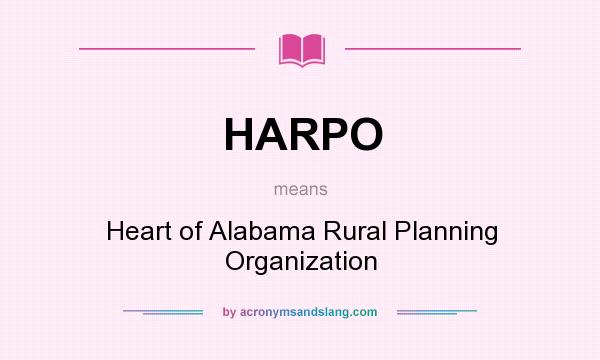 What does HARPO mean? It stands for Heart of Alabama Rural Planning Organization