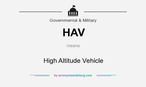 What does HAV mean? It stands for High Altitude Vehicle