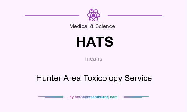 What does HATS mean? It stands for Hunter Area Toxicology Service