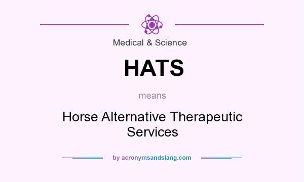 What does HATS mean? It stands for Horse Alternative Therapeutic Services