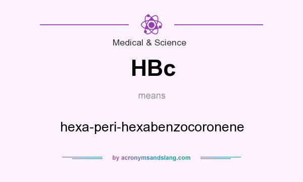 What does HBc mean? It stands for hexa-peri-hexabenzocoronene