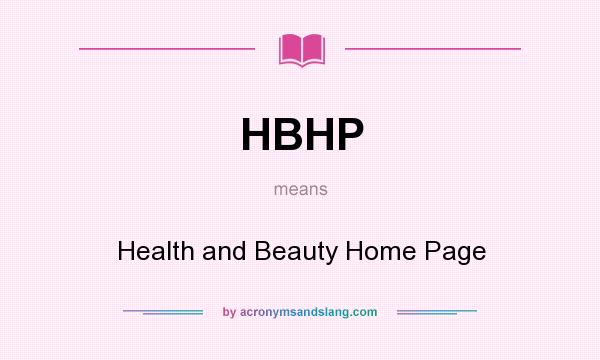 What does HBHP mean? It stands for Health and Beauty Home Page