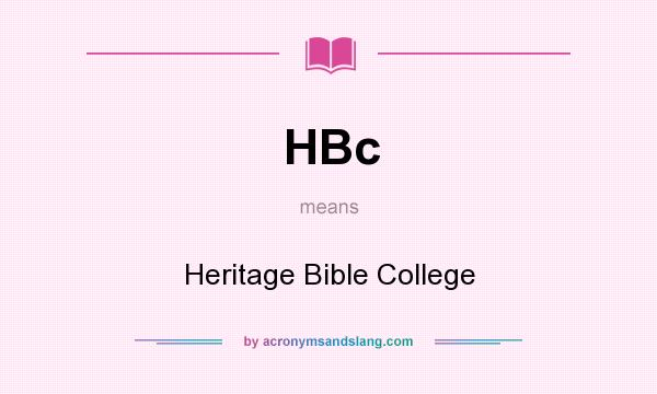 What does HBc mean? It stands for Heritage Bible College