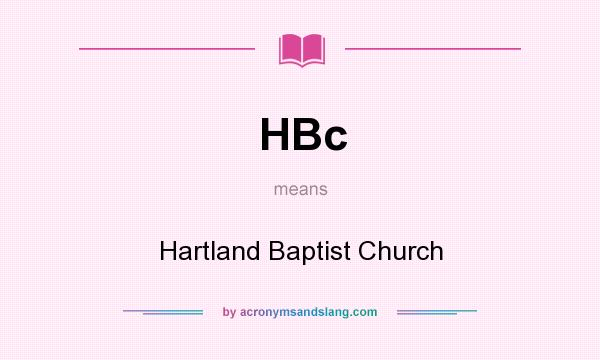 What does HBc mean? It stands for Hartland Baptist Church