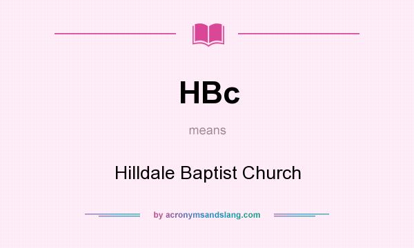 What does HBc mean? It stands for Hilldale Baptist Church