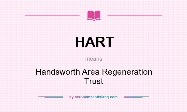 What does HART mean? It stands for Handsworth Area Regeneration Trust