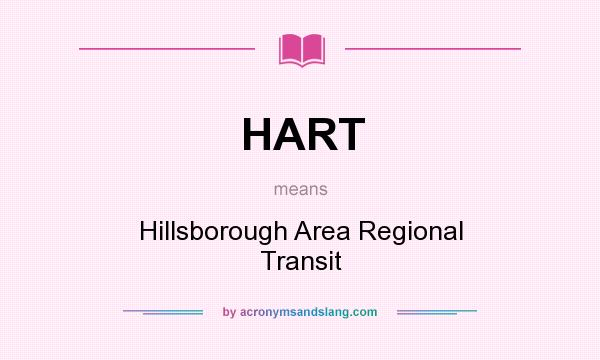 What does HART mean? It stands for Hillsborough Area Regional Transit