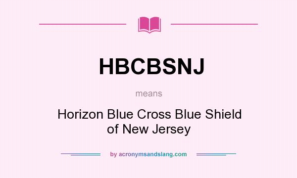 What does HBCBSNJ mean? It stands for Horizon Blue Cross Blue Shield of New Jersey