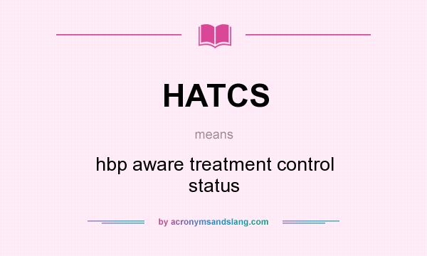 What does HATCS mean? It stands for hbp aware treatment control status