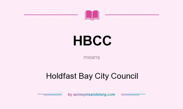 What does HBCC mean? It stands for Holdfast Bay City Council