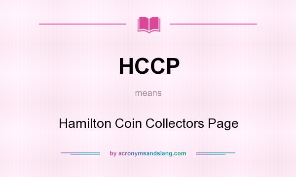 What does HCCP mean? It stands for Hamilton Coin Collectors Page