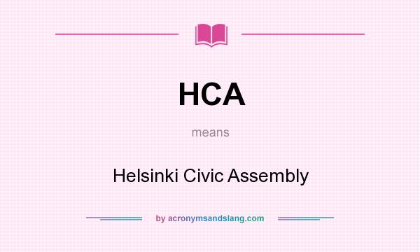 What does HCA mean? It stands for Helsinki Civic Assembly
