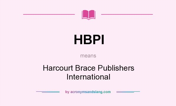 What does HBPI mean? It stands for Harcourt Brace Publishers International
