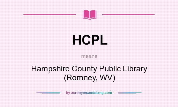 What does HCPL mean? It stands for Hampshire County Public Library (Romney, WV)