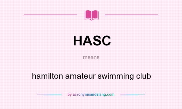 What does HASC mean? It stands for hamilton amateur swimming club