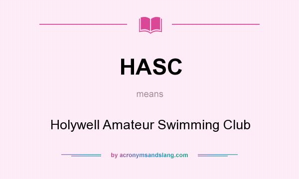 What does HASC mean? It stands for Holywell Amateur Swimming Club