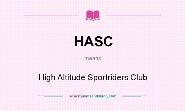 What does HASC mean? It stands for High Altitude Sportriders Club