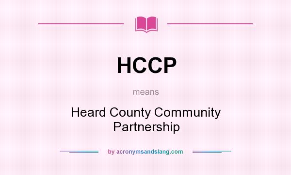 What does HCCP mean? It stands for Heard County Community Partnership