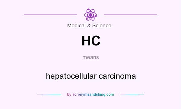 What does HC mean? It stands for hepatocellular carcinoma