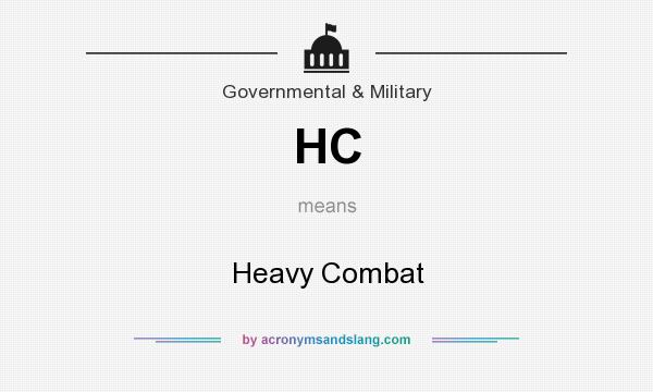 What does HC mean? It stands for Heavy Combat