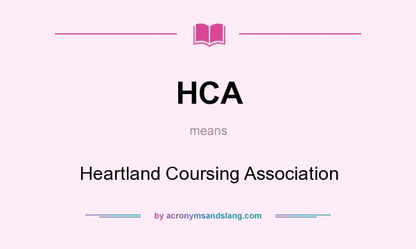 What does HCA mean? It stands for Heartland Coursing Association