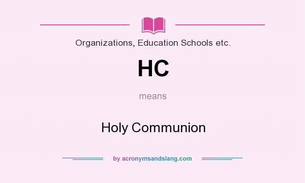 What does HC mean? It stands for Holy Communion
