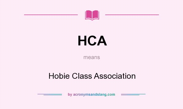 What does HCA mean? It stands for Hobie Class Association