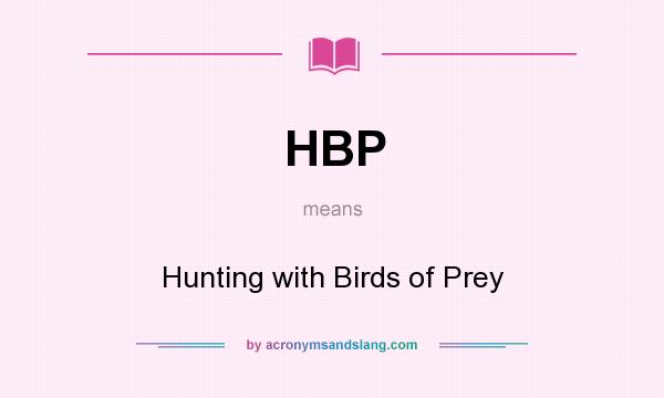 What does HBP mean? It stands for Hunting with Birds of Prey
