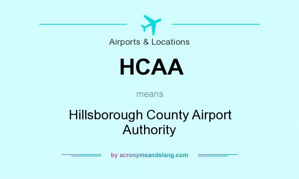 What does HCAA mean? It stands for Hillsborough County Airport Authority