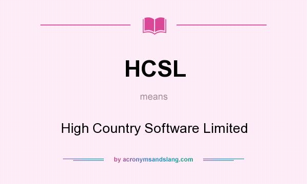 What does HCSL mean? It stands for High Country Software Limited