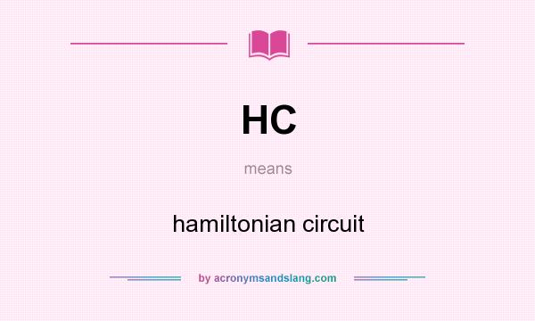 What does HC mean? It stands for hamiltonian circuit