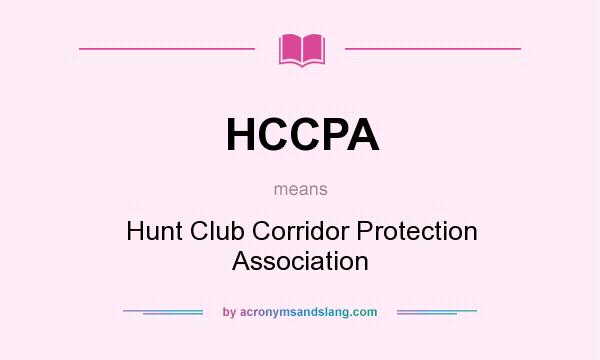 What does HCCPA mean? It stands for Hunt Club Corridor Protection Association