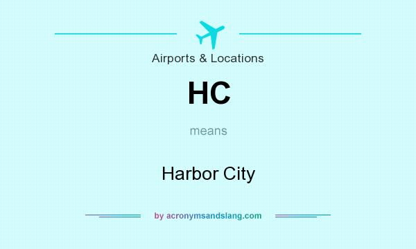 What does HC mean? It stands for Harbor City