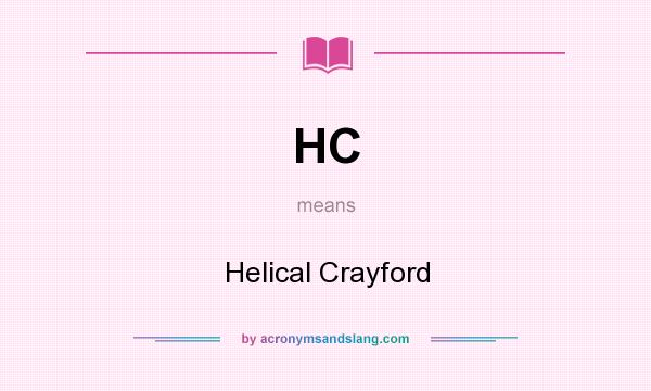 What does HC mean? It stands for Helical Crayford