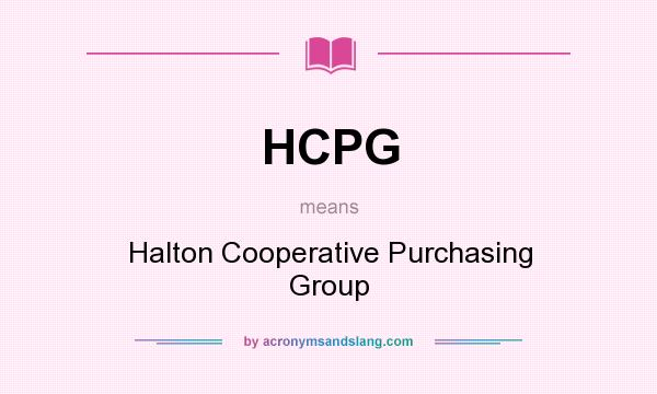 What does HCPG mean? It stands for Halton Cooperative Purchasing Group
