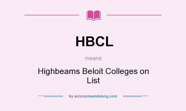 What does HBCL mean? It stands for Highbeams Beloit Colleges on List