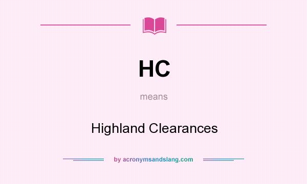 What does HC mean? It stands for Highland Clearances