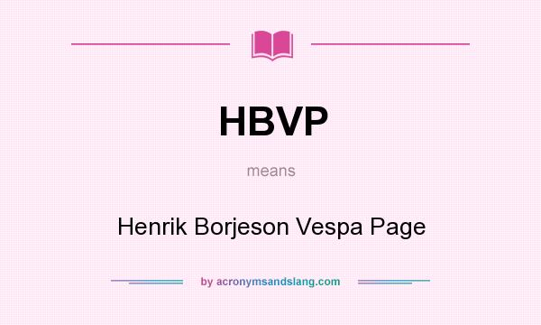 What does HBVP mean? It stands for Henrik Borjeson Vespa Page