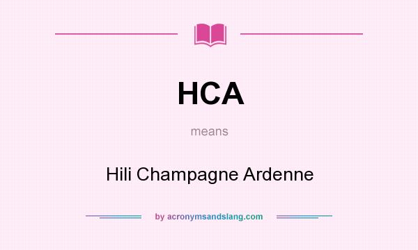 What does HCA mean? It stands for Hili Champagne Ardenne